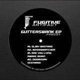 Fugitive Artifact // Gutterswank EP 12inch