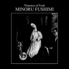 Minoru "Hoodoo" Fushimi // Thanatos Of Funk LP [COLOR]