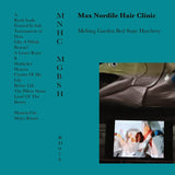 Max Nordile Hair Clinic // Melting Garden Bed State Hatchery TAPE