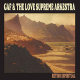 Gaf & The Love Supreme Arkestra // Retiro Espiritual LP
