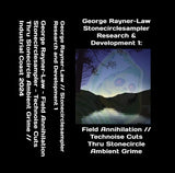 George Rayner-Law & Stonecirclesampler // Research and Development 1: Field Annihilation / Technoise Cuts Through Stonecircle Ambient Grime TAPE