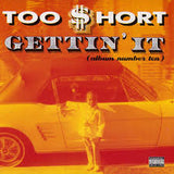 Too $hort // Gettin’ It (Album Number 10) 2xLP [COLOR]