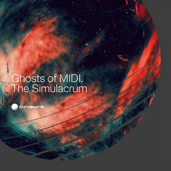 Ghosts of MIDI // The Simulacrum 12inch [COLOR]