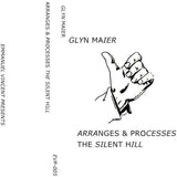 Glyn Maier // Arranges & Processes The Silent Hill (2nd edition) TAPE