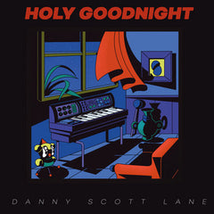 Danny Scott Lane // Holy Goodnight LP