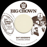 El Michels Affair // Say Goodbye (feat. Florence Adooni) b/w Mágica (feat. Rogê) 7inch