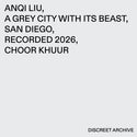 Anqi Liu // A Grey City With Its Beast CD