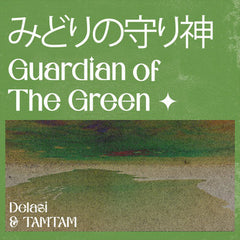 Delasi & TAMTAM // Guardian of The Green 7inch