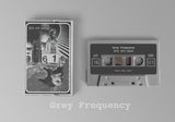 Grey Frequency // Time and Place TAPE