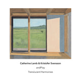 Catherine Lamb & Kristofer Svensson // Translucent Harmonies CD