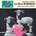Hannibal Chew I // La Isla Borrego: Crónicas del Sol de Bambú TAPE