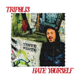 Tripolis // Hate Yourself 12"