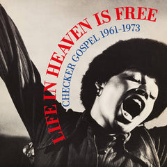 Various Artists (Honest Jon's Records) // Life In Heaven Is Free (Checker Gospel 1961-1973) LP