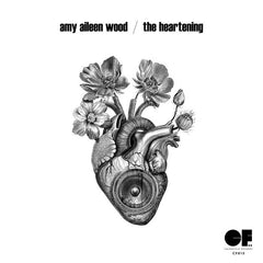 Amy Aileen Wood // The Heartening LP