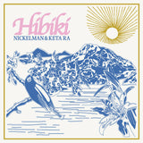 NICKELMAN & KETA RA // Hibiki LP