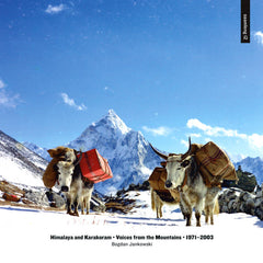 Bogdan Jankowski // Himalaya and Karakoram • Voices from the Mountains • 1971–2003 CD