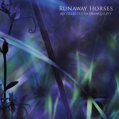 Runaway Horses // Recollected in Tranquility 3"CDr