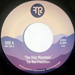 The Wax Preachers // The Holy Mountain b/w Sun Trap 7inch