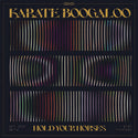 Karate Boogaloo // Hold Your Horses CD