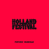 Portable Vaudeville // Holland Festival LP