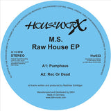 M.S. // Raw House EP 12inch