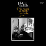 Jeb Loy Nichols // This House Is Empty Without You LP [COLOR]