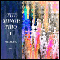Hualun // The Minor Trio I TAPE
