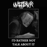 Wilbur // I'd Rather Not Talk About It TAPE