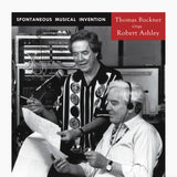 Thomas Buckner sings Robert Ashley // Spontaneous Musical Invention 2xLP
