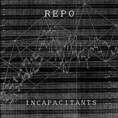 Incapacitants // Repo LP / DELUXE LP BOX+2xTAPE