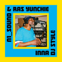 N1_SOUND & Ras Yunchie // Inna DJ Style LP