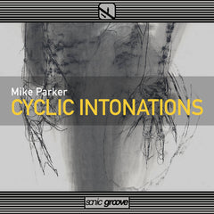 Mike Parker // Cyclic Intonations 12inch