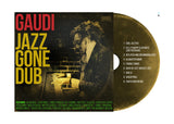 Gaudi // Jazz Gone Dub CD