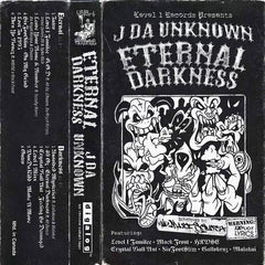 J DA UNKNOWN // ETERNAL DARKNESS TAPE