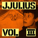 JJULIUS // Vol. 3 LP