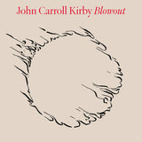 John Carroll Kirby // Blowout 2xLP