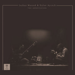 Joshua Massad & Dylan Aycock // Two Improvisations LP