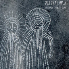 Zlatko Kaučič - Francesco Cigana // Kako Klicati Zmaja CD