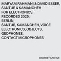 Maryam Rahmani & David Esser // Santur & Kamancheh for Electronics CD