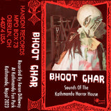 Aaron Dilloway // Bhoot Ghar: Sounds Of The Kathmandu Horror House TAPE