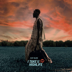 Kay Slice // I Take U Highlife LP