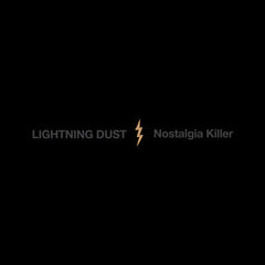Lightning Dust // Nostalgia Killer LP [COLOR]
