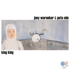 Joey Waronker & Pete Min // King King LP
