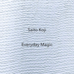 Saito Koji // Everyday Magic TAPE