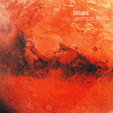 Deluka // Landing on Mars 12inch