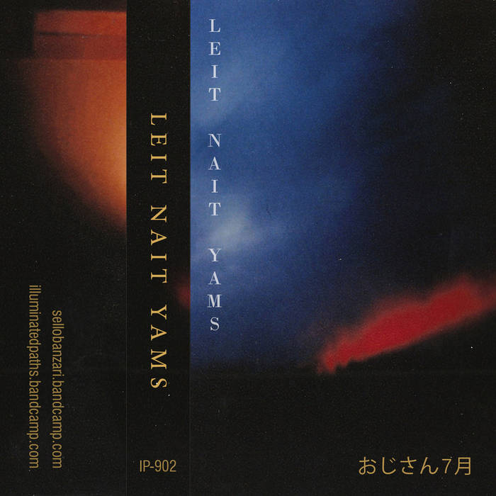 おじさん7月 // leit nait yams -expanded edition cassette- TAPE