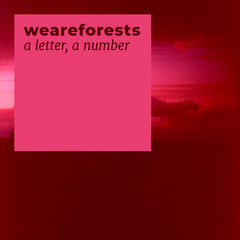 weareforests // a letter, a number TAPE
