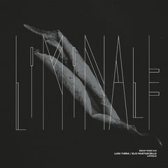 Elio Martusciello, Luigi Turra // Decay Music 9: Liminale LP