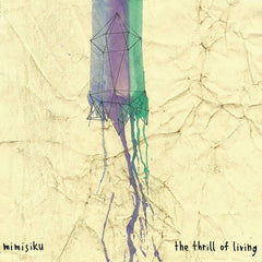 Mimisiku // The Thrill of Living LP