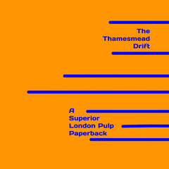 Superior London Pulp // Thamesmead Drift TAPE